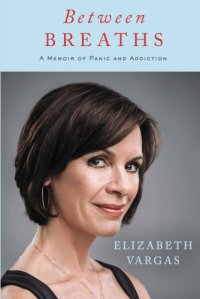 cover of the book Between breaths: a memoir of panic and addiction