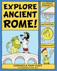 cover of the book Explore Ancient Rome!