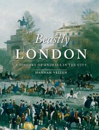 cover of the book Beastly London: a history of animals in the city