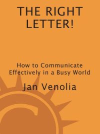 cover of the book The right letter!: how to communicate effectively in a busy world