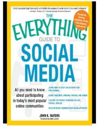 cover of the book The everything guide to social media: all you need to know about participating in today's most popular online communities