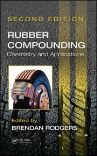 cover of the book Rubber Compounding: Chemistry and Applications, Second Edition