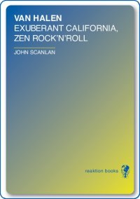 cover of the book Van Halen: Exuberant California, Zen Rock'n'roll (Reverb)