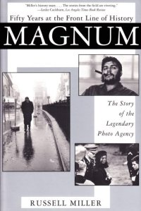 cover of the book Magnum, Fifty Years at the Front Line of History: The Story of the Legendary Photo Agency