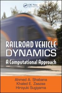 cover of the book Railroad Vehicle Dynamics: A Computational Approach