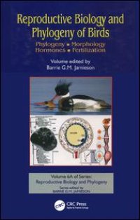 cover of the book Reproductive Biology and Phylogeny of Birds, Part A: Phylogeny, Morphology, Hormones and Fertilization