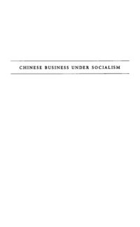 cover of the book Chinese Business Under Socialism: The Politics of Domestic Commerce, 1949-1980