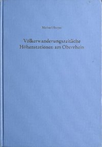 cover of the book Völkerwanderungszeitliche Höhenstationen am Oberrhein: Geißkopf bei Berghaupten und Kügeleskopf bei Ortenberg