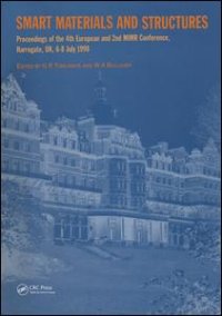 cover of the book Smart Materials and Structures: Proceedings of the 4th European and 2nd MIMR Conference, Harrogate, UK, 6-8 July 1998