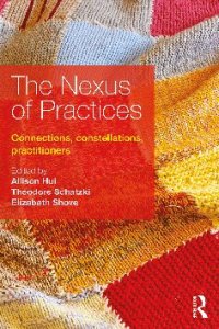 cover of the book Nexus of practice : connections, constellations and practitioners.