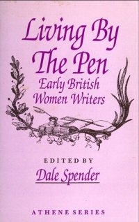 cover of the book Living By The Pen: Early British Women Writers