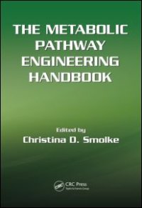 cover of the book The Metabolic Pathway Engineering Handbook, Two Volume Set