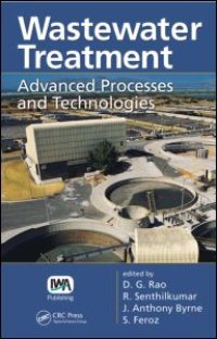 cover of the book Wastewater Treatment: Advanced Processes and Technologies