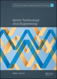 cover of the book Sports Technology and Engineering: Proceedings of the 2014 Asia-Pacific Congress on Sports Technology and Engineering (STE 2014), December 8-9, 2014, Singapore