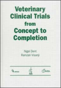 cover of the book Veterinary Clinical Trials From Concept to Completion