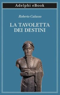 cover of the book La tavoletta dei destini