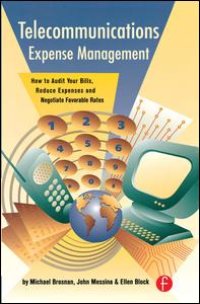 cover of the book Telecommunications Expense Management: How to Audit Your Bills, Reduce Expenses, and Negotiate Favorable Rates