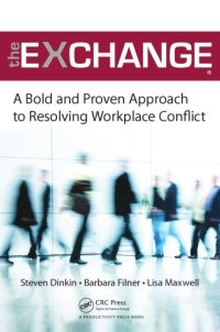 cover of the book The Exchange: A Bold and Proven Approach to Resolving Workplace Conflict