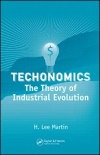 cover of the book Technomics: The Theory of Industrial Evolution