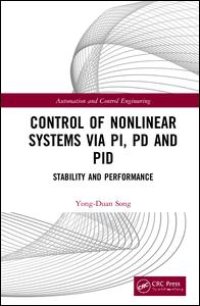 cover of the book Control of Nonlinear Systems via PI, PD and PID: Stability and Performance