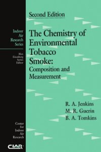 cover of the book The Chemistry of Environmental Tobacco Smoke: Composition and Measurement, Second Edition