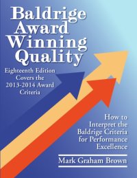 cover of the book Baldrige Award Winning Quality: How to Interpret the Baldrige Criteria for Performance Excellence