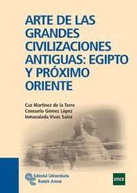 cover of the book Arte de las grandes civilizaciones antiguas: Egipto y Próximo Oriente (Manuales) (Spanish Edition)