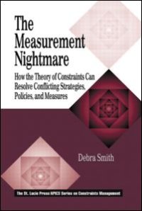 cover of the book The Measurement Nightmare: How the Theory of Constraints Can Resolve Conflicting Strategies, Policies, and Measures