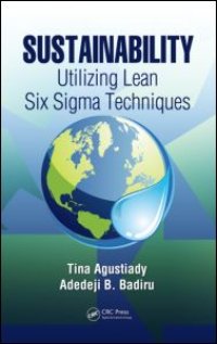 cover of the book Sustainability: Utilizing Lean Six Sigma Techniques