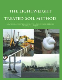 cover of the book The Lightweight Treated Soil Method: New Geomaterials for Soft Ground Engineering in Coastal Areas