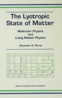 cover of the book The Lyotropic State of Matter: Molecular Physics and Living Matter Physics