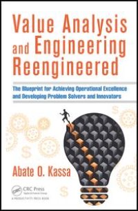 cover of the book Value Analysis and Engineering Reengineered: The Blueprint for Achieving Operational Excellence and Developing Problem Solvers and Innovators