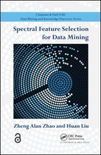 cover of the book Spectral Feature Selection for Data Mining