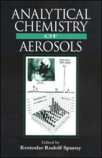 cover of the book Analytical Chemistry of Aerosols: Science and Technology