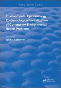 cover of the book Environmental Epidemiology: Epidemiology Investigation of Community Environmental Health Problems