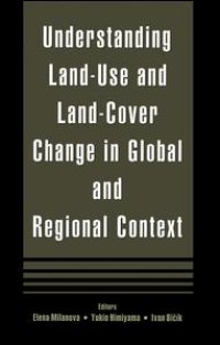 cover of the book Understanding Land-Use and Land-cover Change in Global and Regional Context