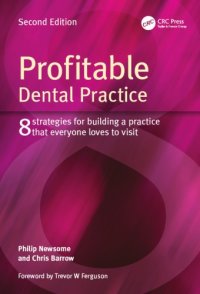 cover of the book Profitable Dental Practice: 8 Strategies for Building a Practice That Everyone Loves to Visit, Second Edition