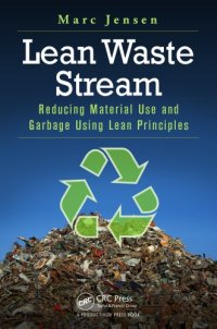 cover of the book Lean Waste Stream: Reducing Material Use and Garbage Using Lean Principles