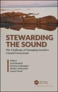 cover of the book Stewarding the Sound: The Challenge of Managing Sensitive Coastal Ecosystems