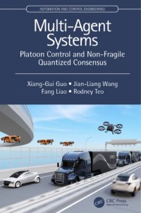 cover of the book Multi-Agent Systems: Platoon Control and Non-Fragile Quantized Consensus