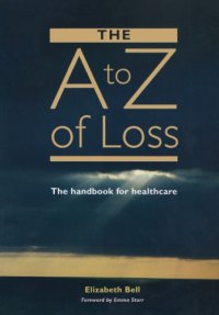 cover of the book The A-Z of Loss: The Handbook for Health Care