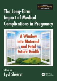 cover of the book The Long-Term Impact of Medical Complications in Pregnancy: A Window into Maternal and Fetal Future Health