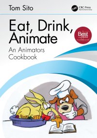 cover of the book Eat, Drink, Animate: An Animators Cookbook