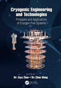 cover of the book Cryogenic Engineering and Technologies: Principles and Applications of Cryogen-Free Systems