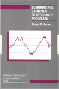 cover of the book Sojourns And Extremes of Stochastic Processes