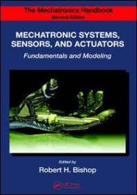 cover of the book The Mechatronics Handbook - 2 Volume Set