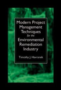 cover of the book Modern Project Management Techniques for the Environmental Remediation Industry