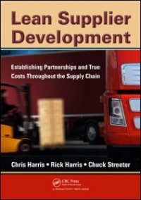 cover of the book Lean Supplier Development: Establishing Partnerships and True Costs Throughout the Supply Chain