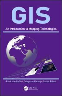 cover of the book GIS: An Introduction to Mapping Technologies