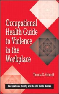 cover of the book Occupational Health Guide to Violence in the Workplace